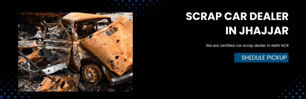 Scrap Car dealer in jhajjar