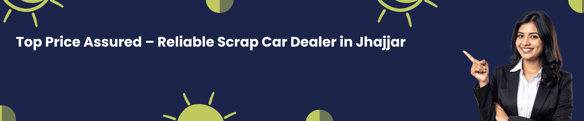 Top Price Assured – Reliable Scrap Car Dealer in Jhajjar