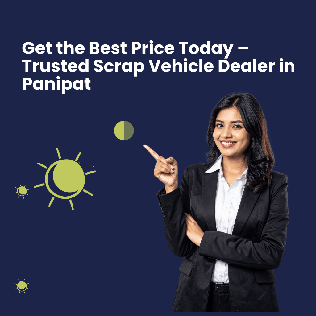 sell your scrap vehicle in trusted MyCarScrap leading scrap car buyer and dealer in panipat