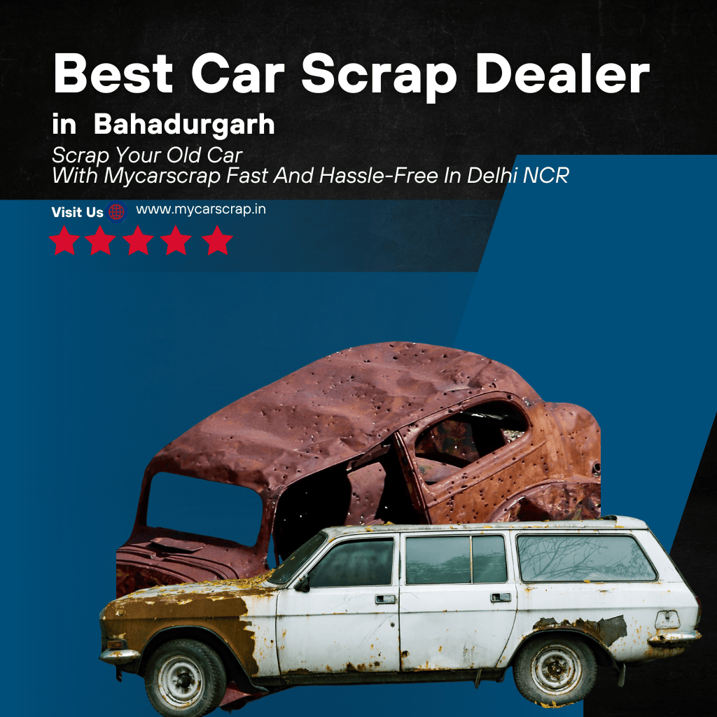 car scrap dealer in bahadurgarh